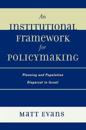 An Institutional Framework for Policymaking