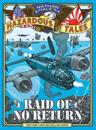 Raid of No Return (Nathan Hale&#39;s Hazardous Tales #7)