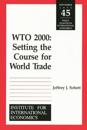 WTO 2000 – Settting the Course for World Trade