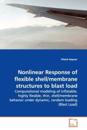 Nonlinear Response of flexible shell/membrane structures to blast load