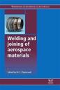 Welding and Joining of Aerospace Materials