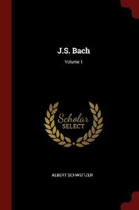 J.S. BACH; VOLUME 1