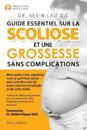 Guide essentiel sur la scoliose et une grossesse sans complications (3e ?dition)