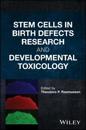 Stem Cells in Birth Defects Research and Developmental Toxicology