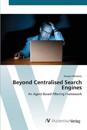 Beyond Centralised Search Engines