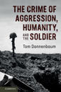 The Crime of Aggression, Humanity, and the Soldier
