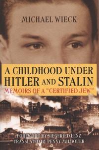 A Childhood Under Hitler and Stalin