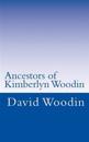 Ancestors of Kimberlyn Woodin