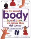Mi Primer Libro del Cuerpo/My First Body Board Book