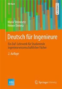 Deutsch Fur Ingenieure: Ein Daf-Lehrwerk Fur Studierende Ingenieurwissenschaftlicher Facher