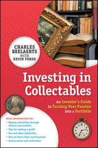 Investing in Collectables: An Investor's Guide to Turning Your Passion Into a Portfolio