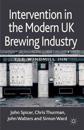 Intervention in the Modern UK Brewing Industry