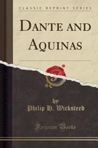 Dante and Aquinas (Classic Reprint)