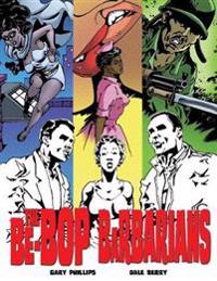 The Be-Bop Barbarians - A Graphic Novel