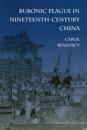 Bubonic Plague in Nineteenth-Century China