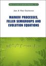 Markov Processes, Feller Semigroups And Evolution Equations