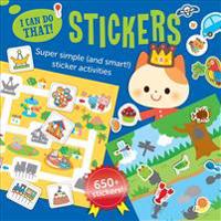 I Can Do That: Stickers: Super Simple (and Smart!) Sticker Activities