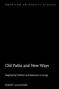 Old Paths and New Ways