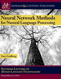 Neural Network Methods in Natural Language Processing
