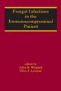 Fungal Infections in the Immunocompromised Patient