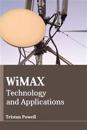 Wimax: Technology and Applications