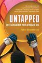 Untapped: The Scramble for Africa's Oil