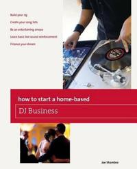 How to Start a Home-Based DJ Business