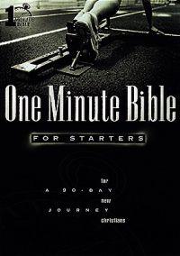1 Minute Bible for Starters for New Christians a 90-Day Journey