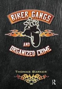 Biker Gangs and Organized Crime