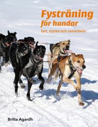 Fysträning för hundar : Fart, styrka och samarbete