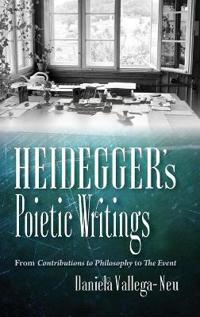 Heidegger's Poietic Writings