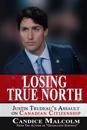 Losing True North: Justin Trudeau's Assault on Canadian Citizenship