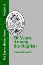 Fifty Years Among The Baptists
