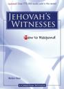 How to Respond to Jehovah's Witnesses - 3rd Edition