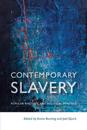 Contemporary Slavery – Popular Rhetoric and Political Practice
