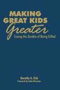 Making Great Kids Greater