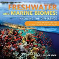 Freshwater and Marine Biomes