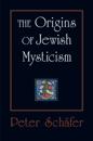 The Origins of Jewish Mysticism