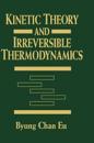 Kinetic Theory and Irreversible Thermodynamics