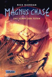 Magnus Chase 3: Das Schiff der Toten