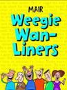 Mair Weegie WAN-Liners
