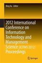 2012 International Conference on Information Technology and Management Science(ICITMS 2012) Proceedings