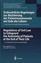 Zivilrechtliche Regelungen zur Absicherung der Patientenautonomie am Ende des Lebens/Regulations of Civil Law to Safeguard the Autonomy of Patients at the End of Their Life