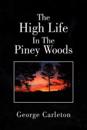 The High Life in the Piney Woods