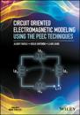 Circuit Oriented Electromagnetic Modeling Using the PEEC Techniques