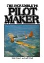 The Incredible T-6 Pilot Maker