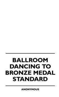 Ballroom Dancing To Bronze Medal Standard