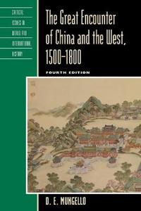 The Great Encounter of China and the West, 1500?1800