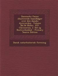 Danmarks fauna; illustrerede haandbøger over den danske dyreverden.. Volume Bd.56 (Biller, XIV. Clavicornia, 2. Del og Bostrychoidea) - Primary Source