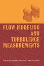 Flow Modeling and Turbulence Measurements